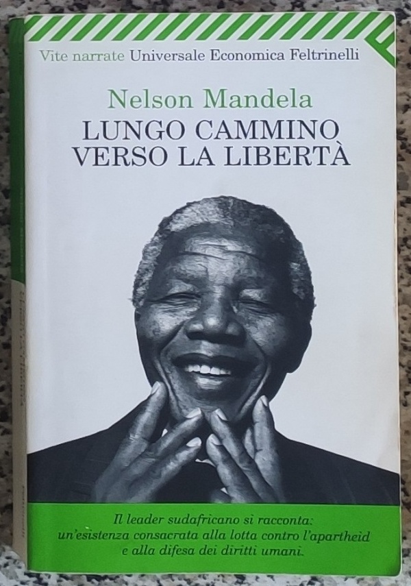 Lungo cammino verso la libert�. Autobiografia di 