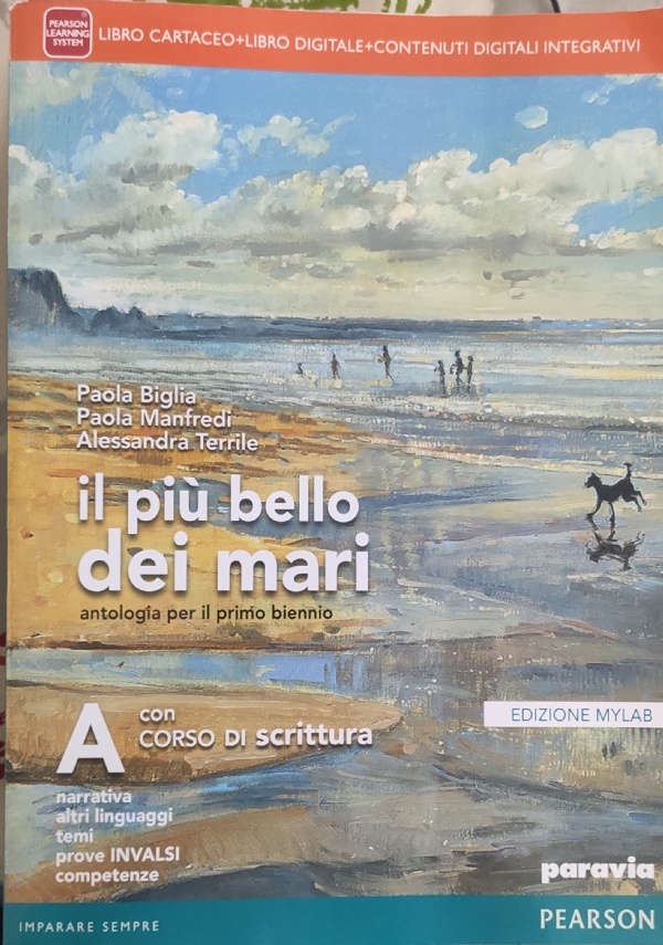 IL PIU� BELLO DEI MARI B CON PERCORSO LE ORIGINI DELLA LETTERATURA - ED MYLAB LIBRO CARTACEO di 