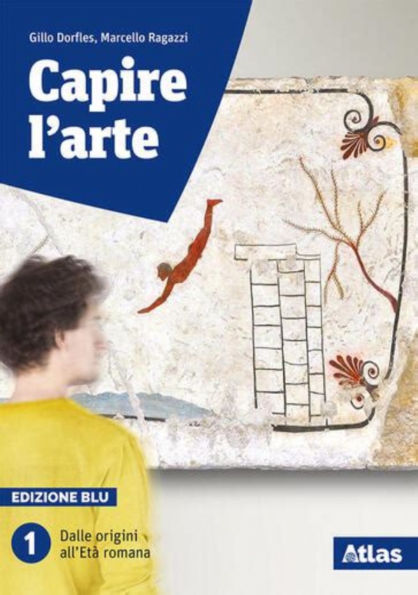 Capire l&rsquo;arte 2 - Edizione Blu - Dal paleocristiano al trecento di 
