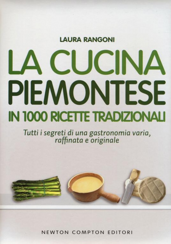 Pentola verde oltre 600 ricette di gastronomia vegetariana con i piatti della tradizione italiana di 