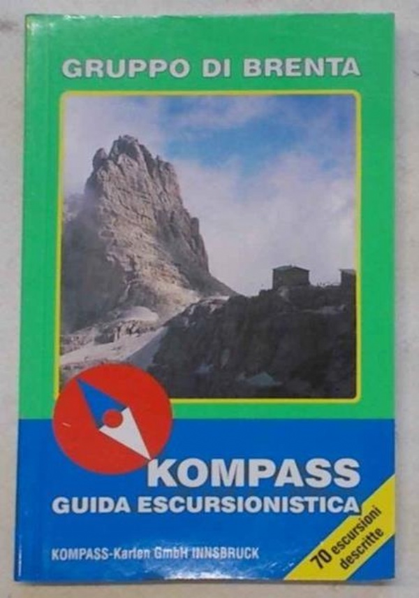 Vie ferrate. Dolomiti Sud-Brenta-Monti del Garda di 