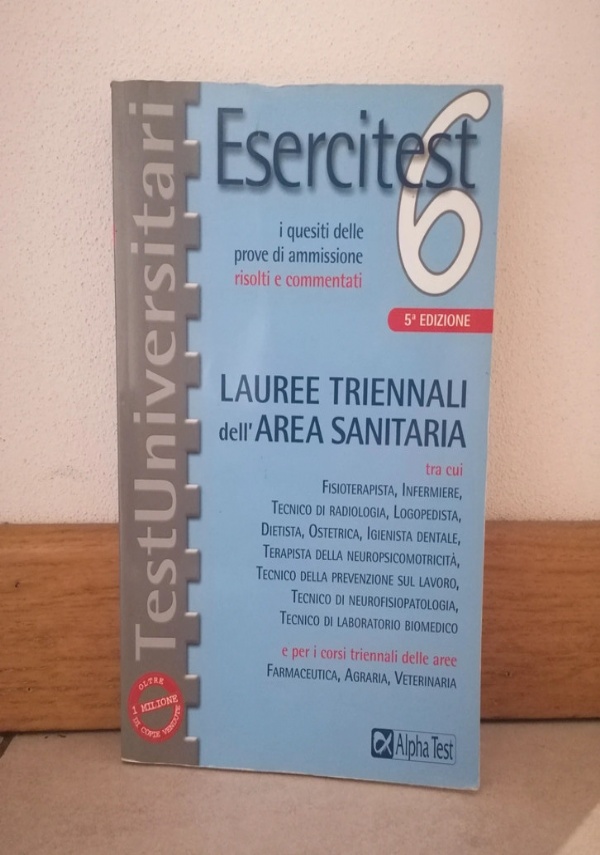 Teoritest (Alpha Test): preparazione per l�esame di ammissione per l�area sanitaria di 