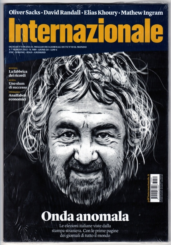 INTERNAZIONALE n. 989 (1/7 marzo 2013) + SUPPLEMENTO speciale ONDA ANOMALA (Elezioni italiane, Beppe Grillo, M5S) Oliver SACKS David RANDALL Elias KHOURY Matthew INGRAM SCIENZA: La fabbrica dei sogni KENIA GERMANIA *NUOVO SIGILLATO* di Giovanni De Mauro (direttore); Oliver Sacks, David Randall, Elias Khoury, Matthew Ingram + altri