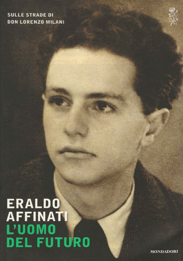 Don Lorenzo Milani. L&rsquo;esilio di Barbiana di 