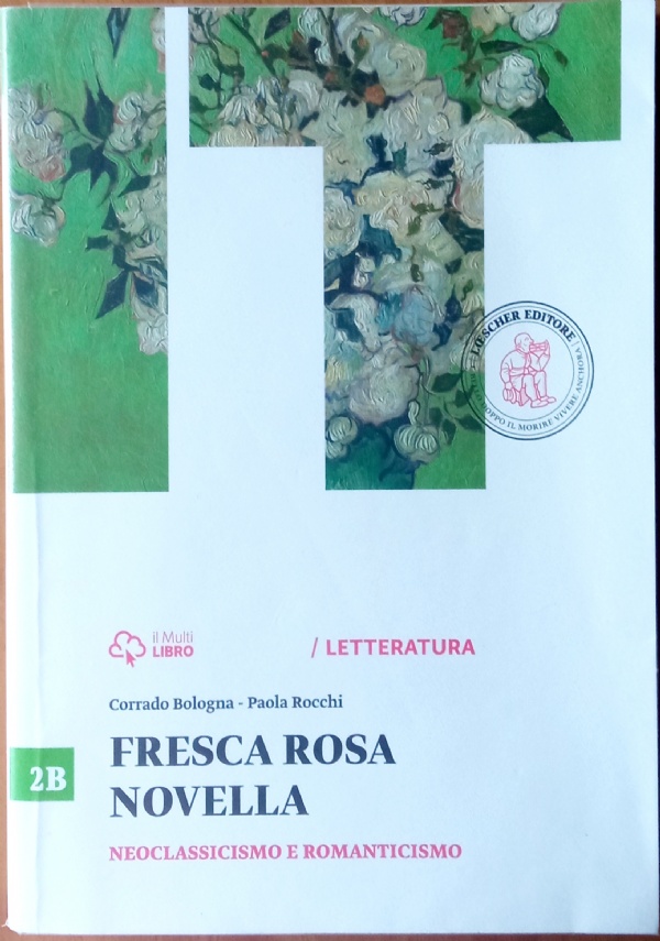 Fresca rosa novella 3A  Dal Naturalismo al primo Novecento di 