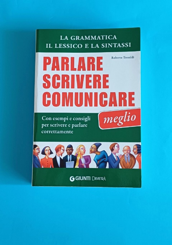 Grammantologia - La grammatica di Alberto Cristofori, Elena Gavazzi, Italo Rosato