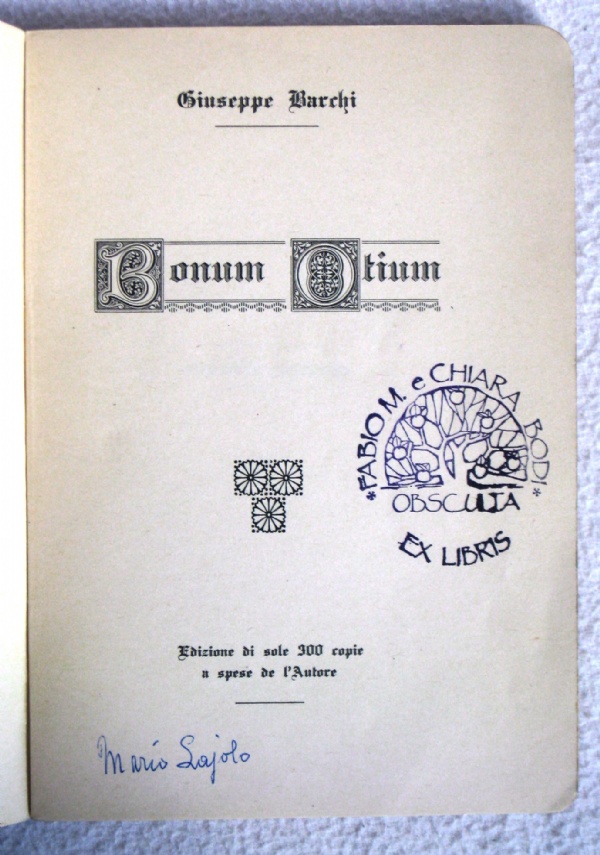 GIUSEPPE BARCHI - BONUM OTIUM - 1°ed. 300 COPIE di GIUSEPPE BARCHI