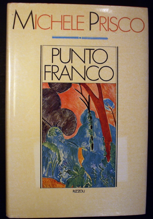 Michele Prisco - Punto franco - La Scala Rizzoli 1977 di Michele Prisco
