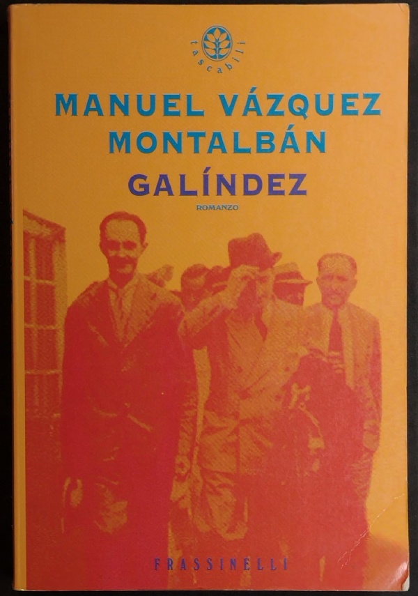 Manuel Vázquez Montalbán - Galíndez - Frassinelli 1996 di Manuel Vázquez Montalbán