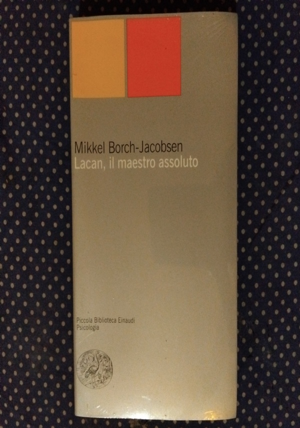 LACAN, IL MAESTRO ASSOLUTO di MIKKEL BORCH-JACOBSEN