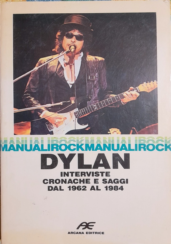 Un sogno americano. Storia della musica pop da Bob Dylan a Watergate di 