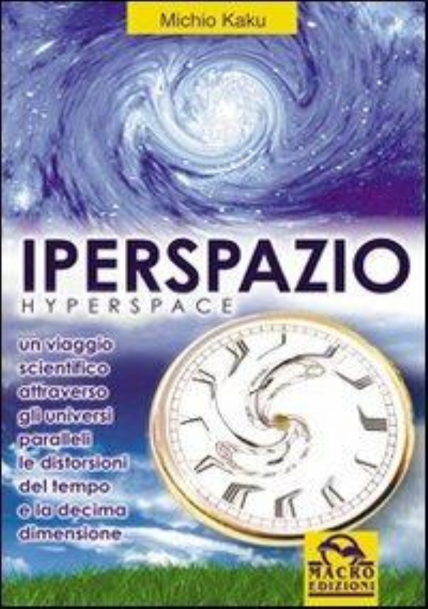 L�universo elegante - Superstringhe, dimensioni nascoste e la ricerca della teoria ultima di 