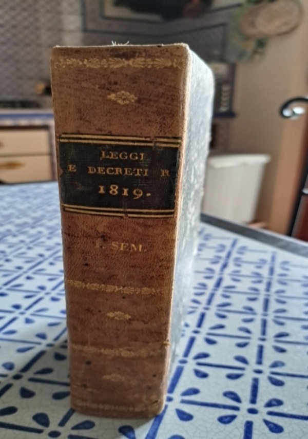 COLLEZIONE DELLE LEGGI E DE� DECRETI REALI DEL REGNO DELLE DUE SICILIE di 