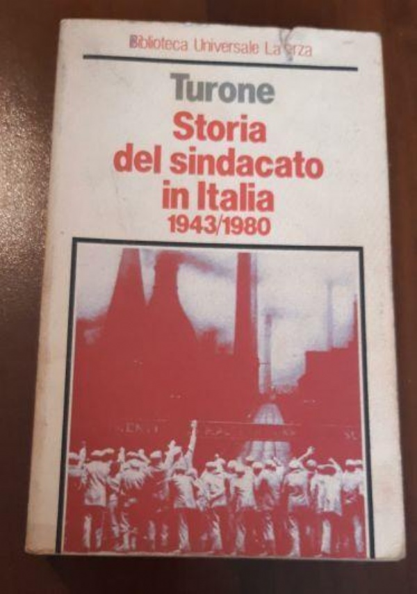 Dalla parte dei lavoratori. Storia del movimento sindacale italiano. Vol. I- 1860-1906: dalle Socie di 