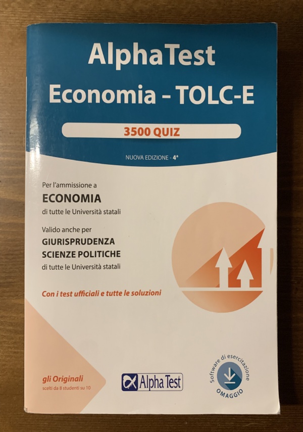 Alpha test. Economia. Tolc-E. Manuale di preparazione. Quarta edizione di 