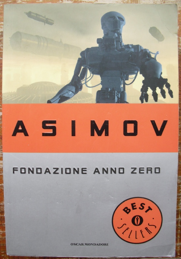 I robot dell�alba - libro Oscar fantascienza Bestsellers ciclo DICIASSETTESIMA RISTAMPA di 