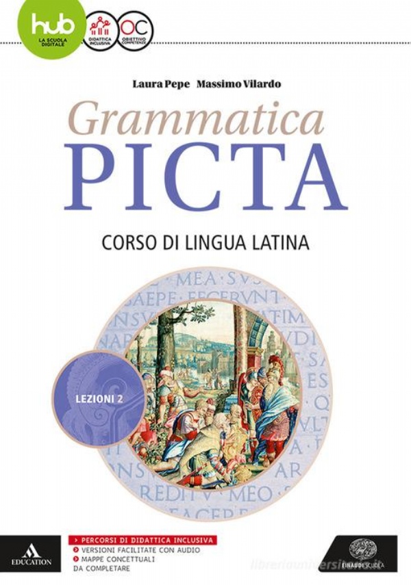 Grammatica picta corso di lingua latina lezioni 2 di 