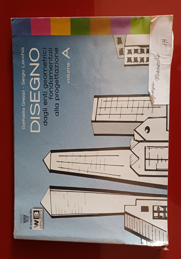 Disegno dagli enti geometrici fondamentali alla progettazione volume B di 