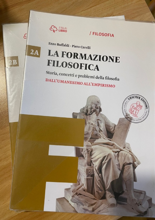 La formazione filosofica. Vol. 1A + 1B. Dalle origini ad Aristotele. Dall&rsquo;et� ellenistica al Medioevo. di 