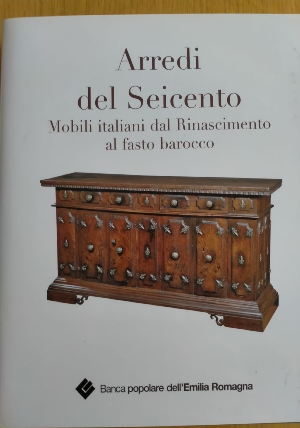 Arredi del Settecento. Originalit� ed eleganza nell�ebanisteria italiana. di 