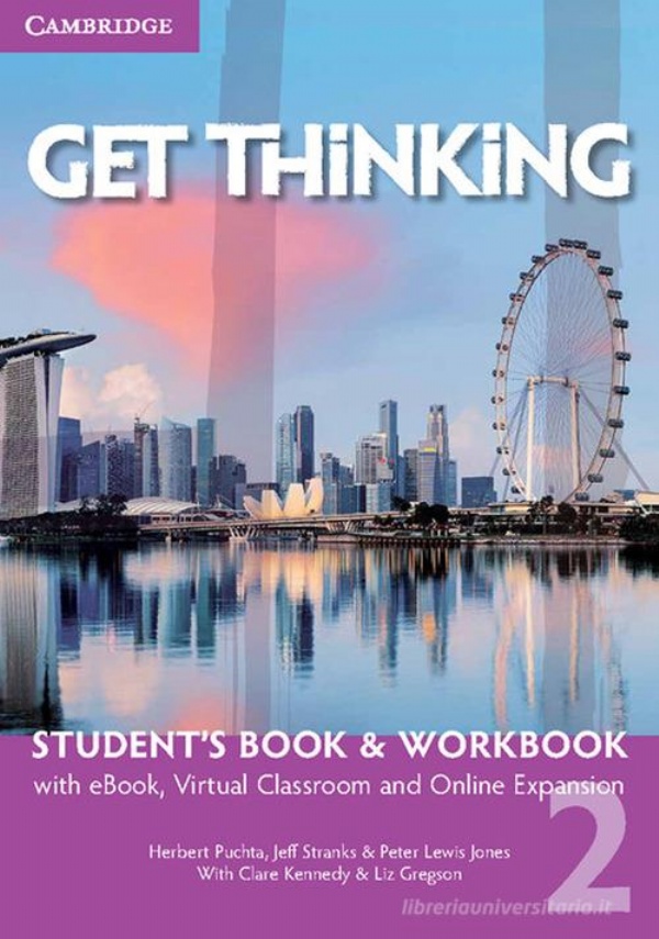 Get thinking. Student&rsquo;s book-Workbook. Per le Scuole superiori. Con e-book. Con espansione online vol. 1 di 
