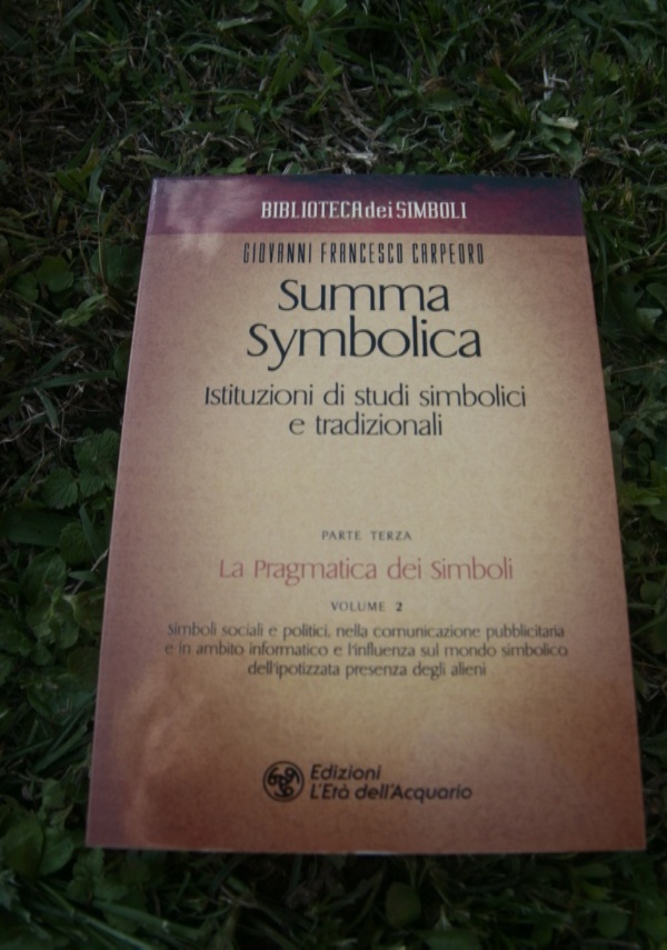 Summa Symbolica - Parte Seconda - Volume 2 ? Libro Istituzioni di studi simbolici e tradizionali - Parte seconda: Studi sugli archetipi di 