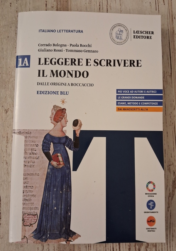 LEGGERE E SCRIVERE IL MONDO VOLUME 1B EDIZIONE BLU UMANESIMO RINASCIMENTO MANIERISMO di 