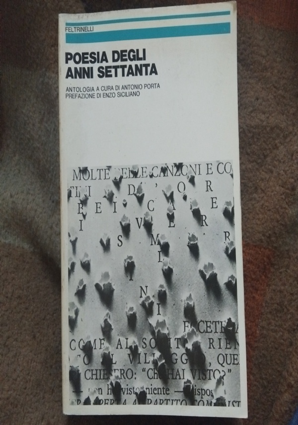 POESIA DEGLI ANNI SETTANTA. ANTOLOGIA A CURA DI ANTONIO PORTA. FELTRINELLI 1980. di A CURA DI ANTONIO PORTA
