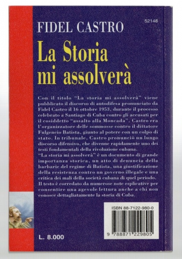 LA STORIA MI ASSOLVERÀ — 9788871229805 — ⭐COME NUOVO⭐ di Fidel Castro (e Pedro Alvarez Tabío, Guillermo Alonso Fiel)