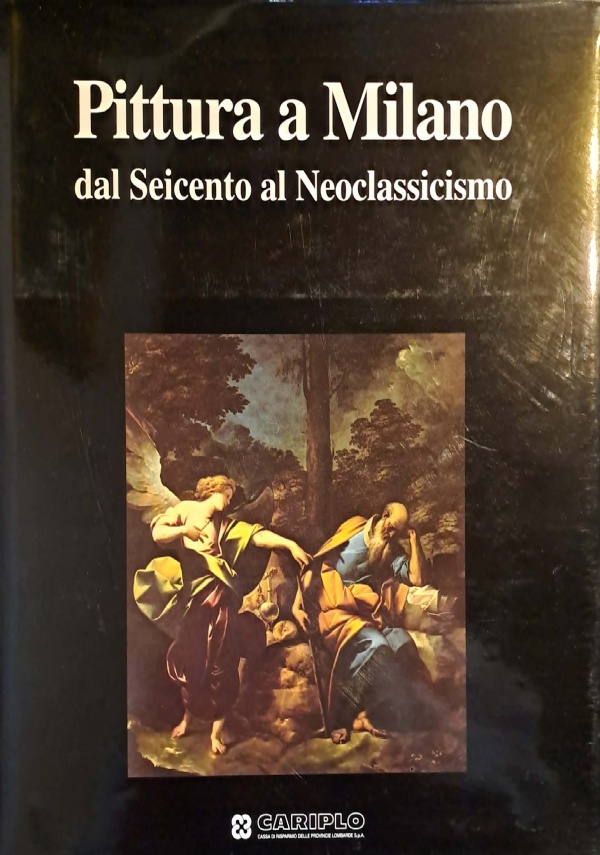 Pittura a Milano. Rinascimento e Manierismo di 