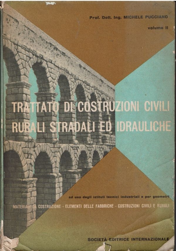 Trattato di Costruzioni Civili Rurali Stradali ed Idrauliche Volume I di 