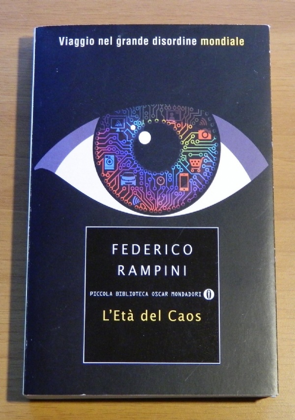 Federico Rampini - L’Età del Caos, Mondadori di Federico Rampini