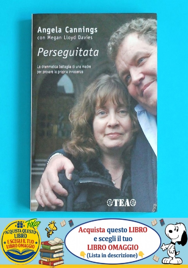 PERSEGUITATA. LA DRAMMATICA BATTAGLIA DI UNA MADRE PER PROVARE LA PROPRIA INNOCENZA + LIBRO OMAGGIO di ANGELA CANNINGS, LLOYD DAVIES MEGAN