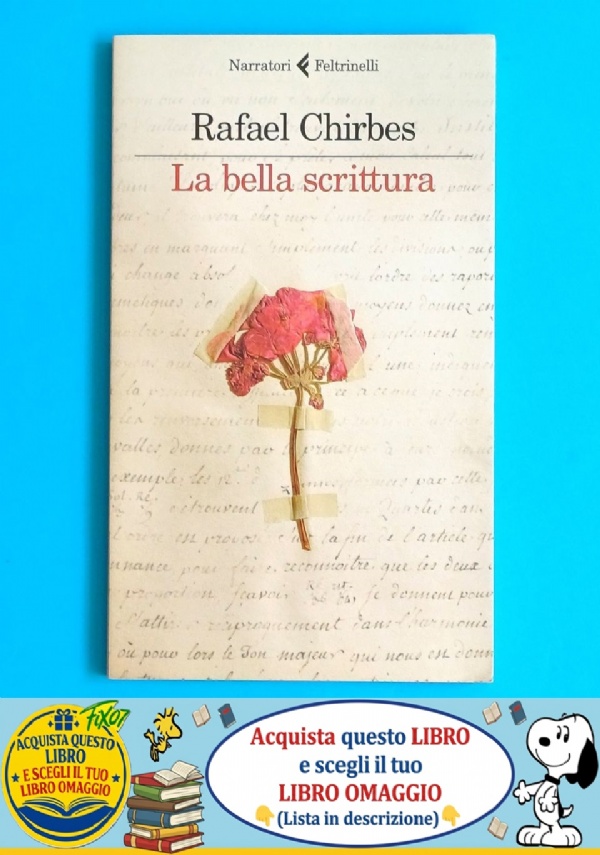 LA BELLA SCRITTURA + LIBRO OMAGGIO di RAFAEL CHIRBES