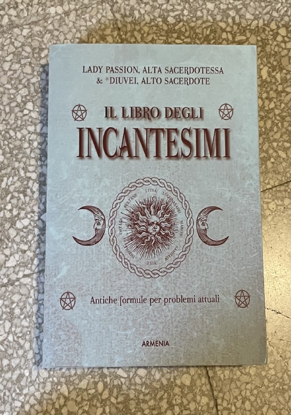 La Strega Verde-Guida completa alla magia naturale di erbe, fiori, oli essenziali e pietre di 