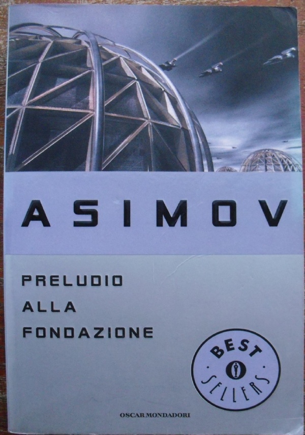 Fondazione Anno Zero - romanzo fantascienza Oscar Bestsellers SETTIMA RISTAMPA di 