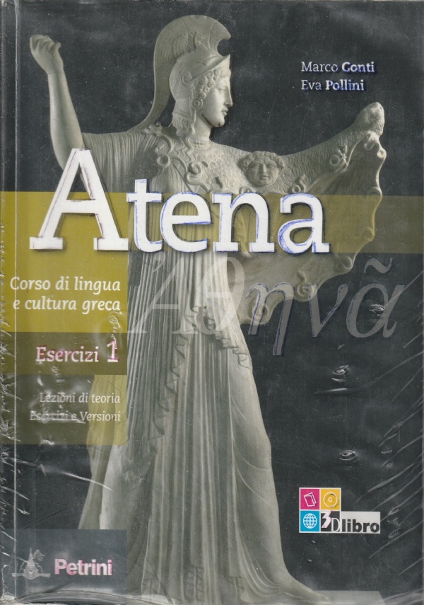 Atena - Corso di lingua e cultura greca - Esercizi 2 (lezioni di teoria - esercizi e versioni - antologia) di 