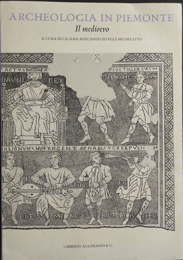 Archeologia in piemonte - Cofanetto 3 volumi (Medioevo - Eta romana - La preistoria) di Liliana Mercando