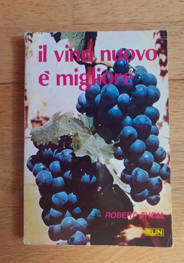 IL VINO NUOVO � MIGLIORE di ROBERT THOM