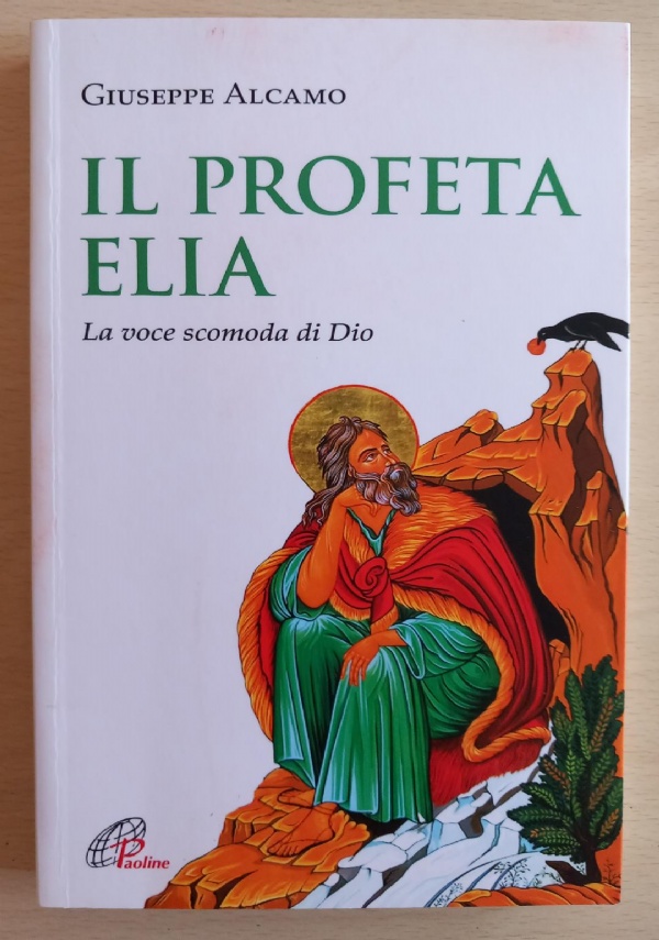 IL PROFETA ELIA LA VOCE SCOMODA DI DIO di GIUSEPPE ALCAMO
