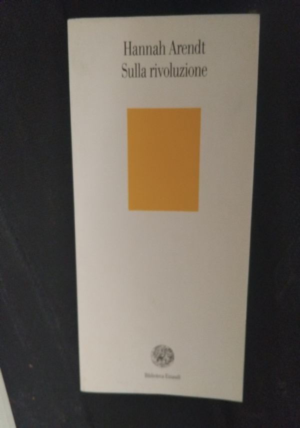 SULLA RIVOLUZIONE di HANNAH ARENDT