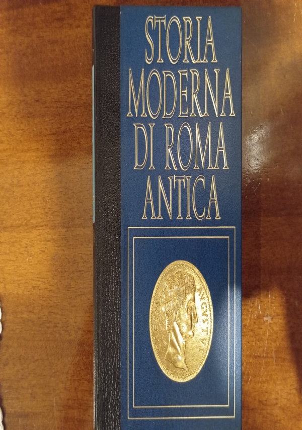 Storia moderna di Roma antica. L&rsquo; Impero cristiano di 