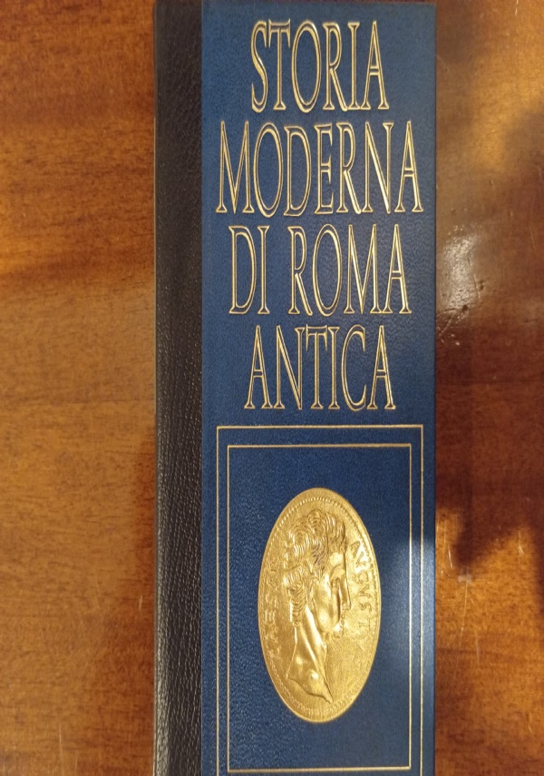 Storia moderna di Roma antica. Roma e l&rsquo; Oriente di 