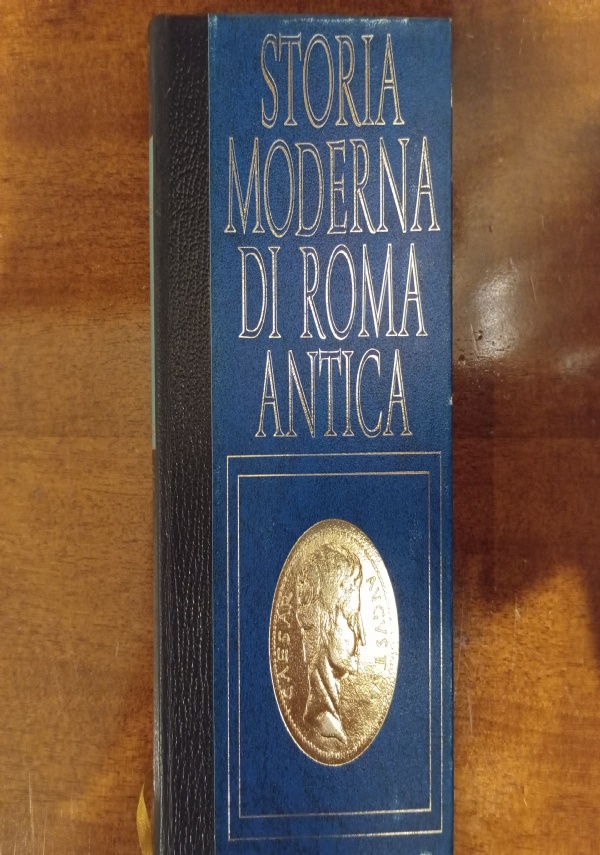 Storia moderna di Roma antica. La conquista dell&rsquo; Italia di 