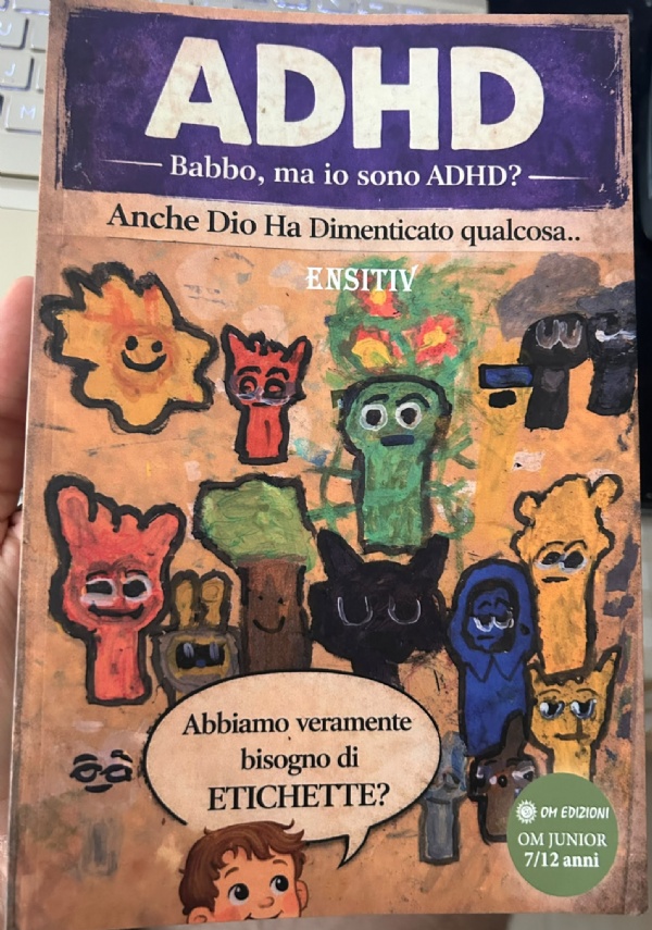 ADHD. ANCHE DIO HA DIMENTICATO QUALCOSA di ENSITIV