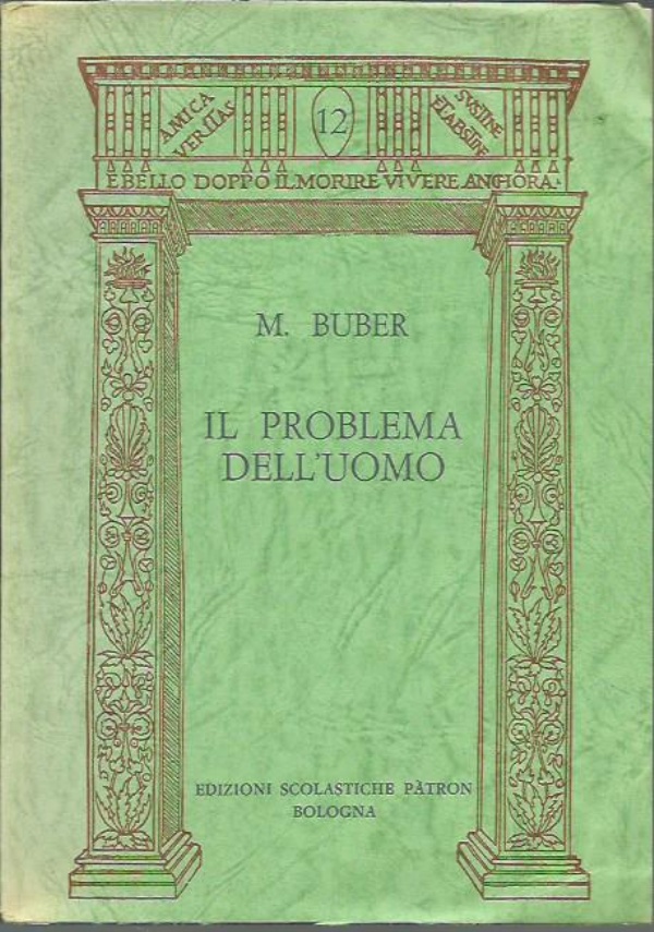 IL PROBLEMA DELL&rsquo;UOMO di MARTIN BUBER