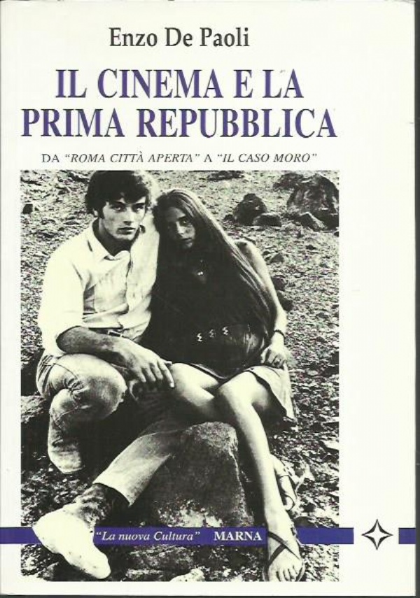 IL CINEMA E LA PRIMA REPUBBLICA di ENZO DE PAOLI