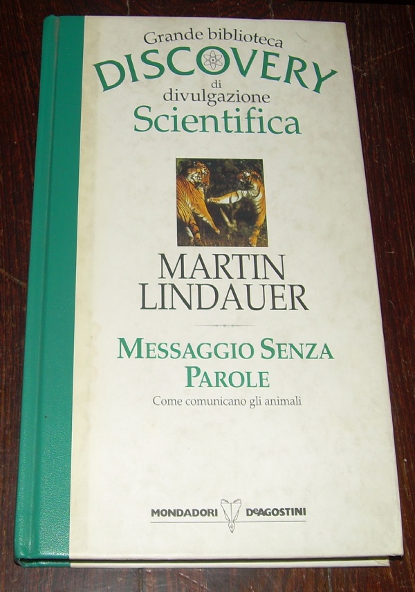 MESSAGGIO SENZA PAROLE COME COMUNICANO GLI ANIMALI di MARTIN LINDAUER