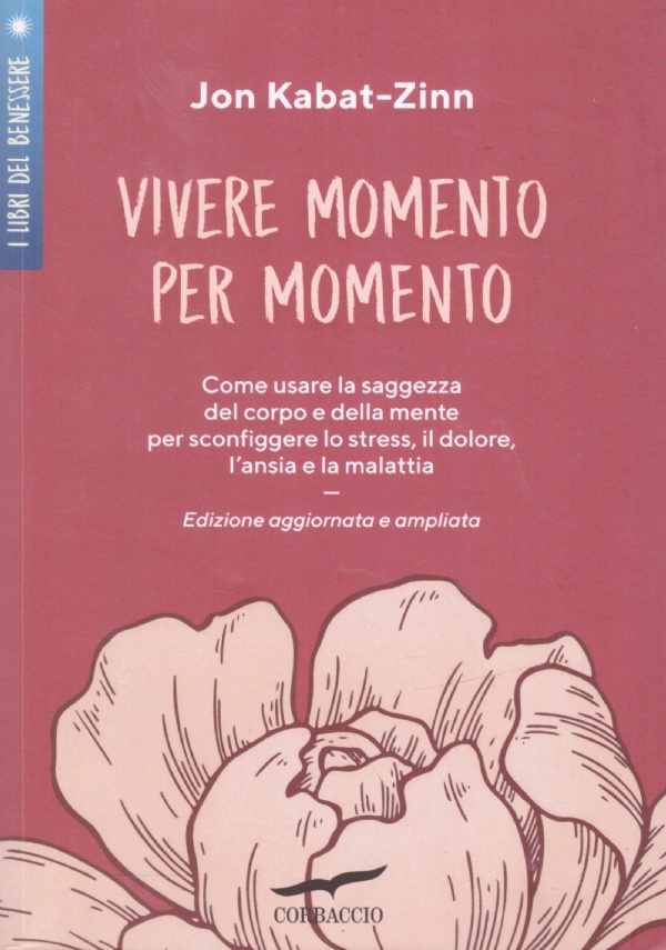 LA PRATICA DELLA LIBERTA&rsquo;. Appunti sulla meditazione di consapevolezza di 