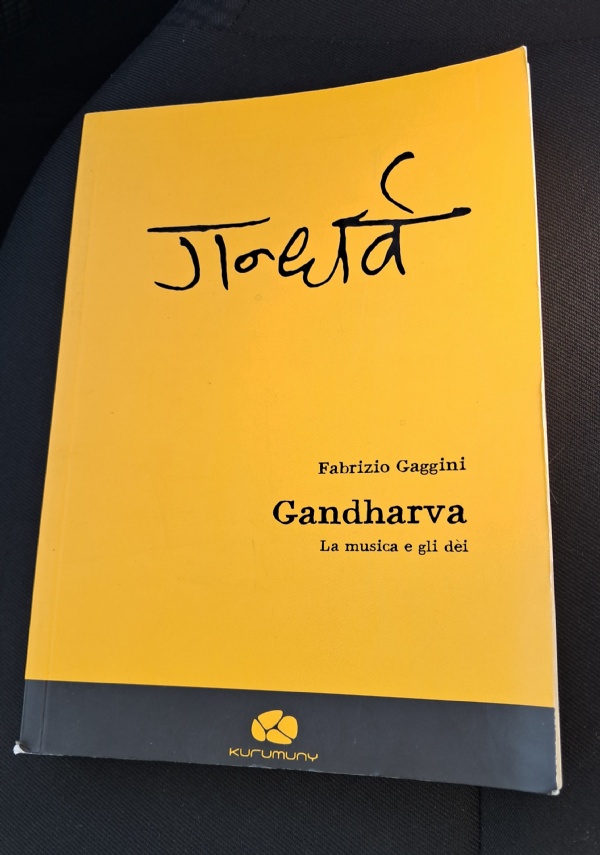 GANDHARVA LA MUSICA E GLI DEI di FABRIZIO GAGGINI